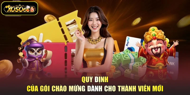 Quy định của gói chào mừng dành cho thành viên mới