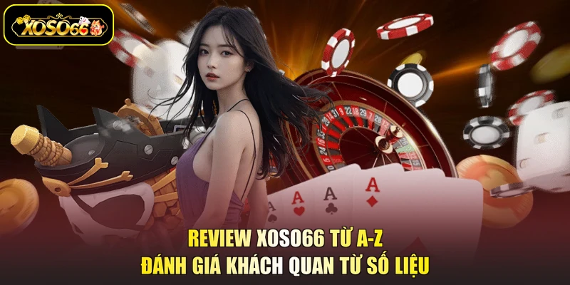 review XOSO66 từ A-Z
