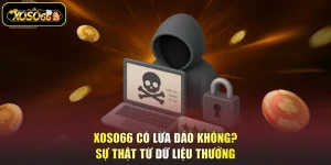 XOSO66 có lừa đảo không